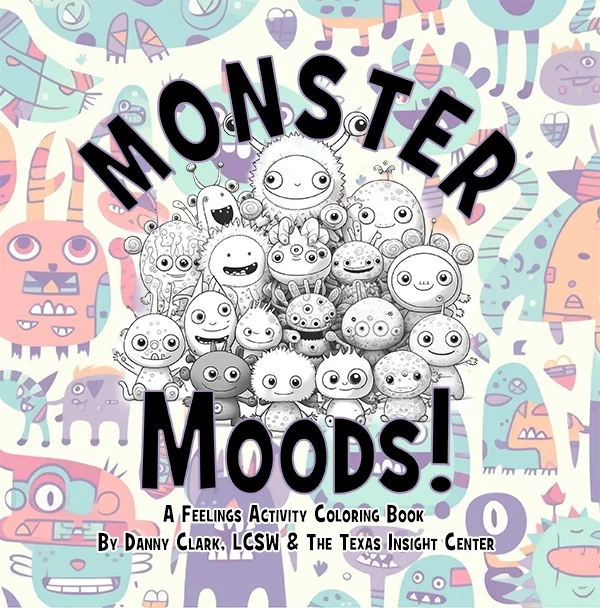 The front cover of Monster Moods! a coloring book created by Danny Clark for the Texas Insight Center