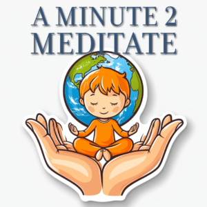 Title Image for A Minute 2 Meditate Podcast depicting a child sitting the palm of an adult with a globe of the world behind them. The title of the podcast is lited above the image reading A Minute 2 Meditate but Danny Clark, LCSW in Houston.